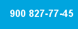 900 827-77-45